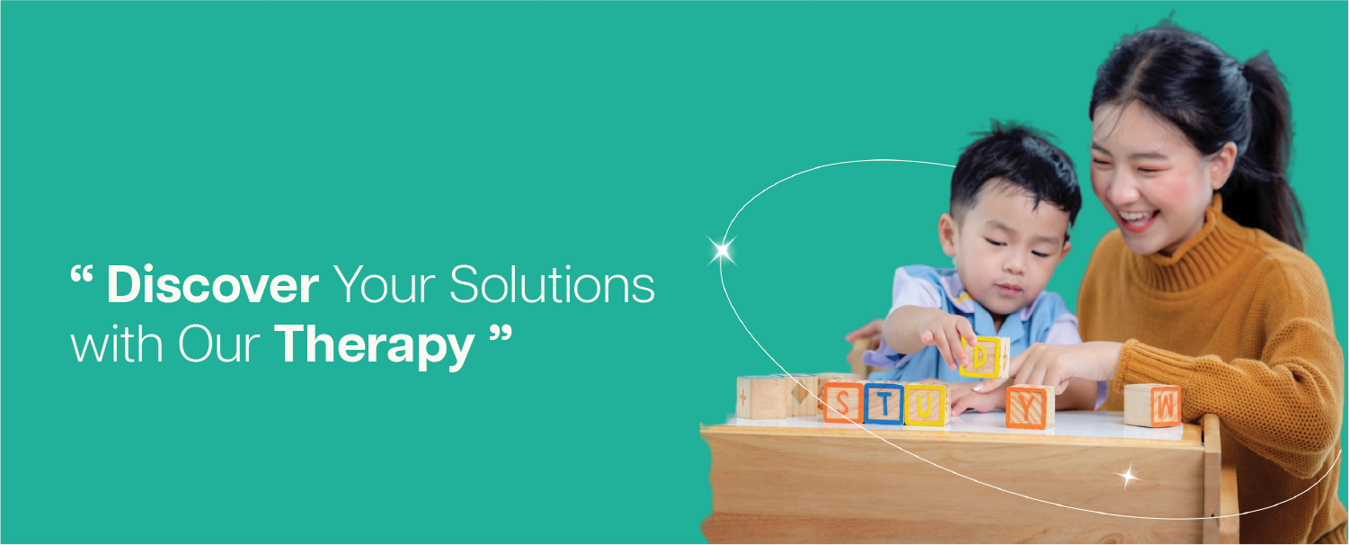 “Discover Your Solutions
with Our Therapy ”